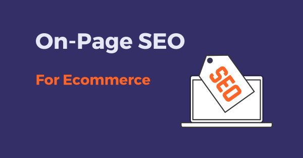 On-Page Optimization for eCommerce Website